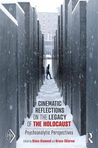 Cinematic Reflections on The Legacy of the Holocaust: Psychoanalytic Perspectives - Psychoanalytic Inquiry Book Series (Paperback)