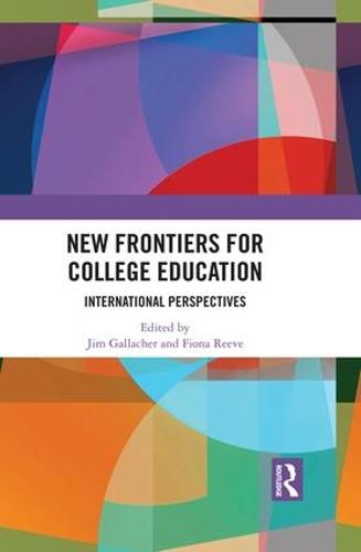 New Frontiers for College Education: International Perspectives (Hardback)