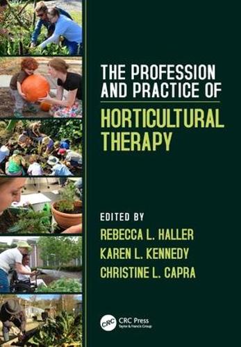 The Profession and Practice of Horticultural Therapy (Paperback)