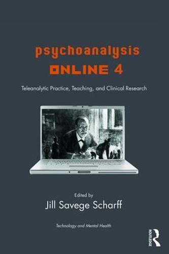 Psychoanalysis Online 4: Teleanalytic Practice, Teaching, and Clinical Research (Paperback)