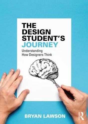 The Design Student's Journey: understanding How Designers Think (Paperback)