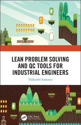 Lean Problem Solving and QC Tools for Industrial Engineers (Hardback)