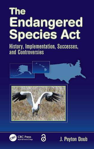 The Endangered Species Act: History, Implementation, Successes, and Controversies (Paperback)
