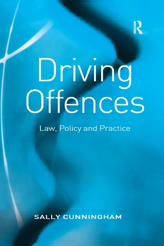 Driving Offences: Law, Policy and Practice (Paperback)