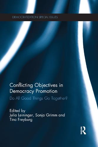 Conflicting Objectives in Democracy Promotion: Do All Good Things Go Together? - Democratization Special Issues (Paperback)