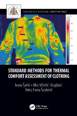 Standard Methods for Thermal Comfort Assessment of Clothing - Textile Institute Professional Publications (Paperback)