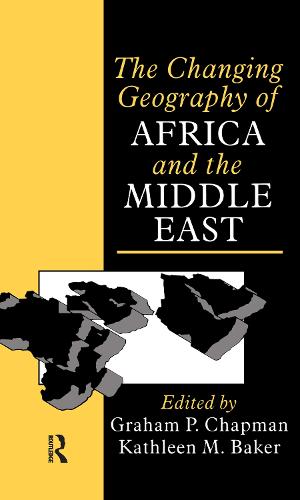 The Changing Geography of Africa and the Middle East (Hardback)