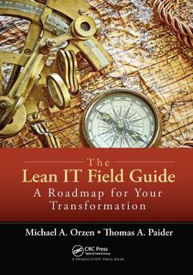 The Lean IT Field Guide: A Roadmap for Your Transformation (Hardback)