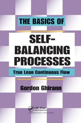 The Basics of Self-Balancing Processes: True Lean Continuous Flow (Hardback)