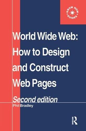 World Wide Web: How to design and Construct Web Pages (Hardback)