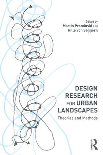 Design Research for Urban Landscapes: Theories and Methods (Hardback)