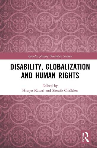 Disability, Globalization and Human Rights - Interdisciplinary Disability Studies (Hardback)