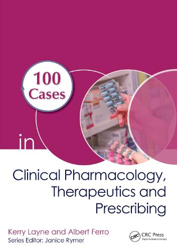 100 Cases in Clinical Pharmacology, Therapeutics and Prescribing - 100 Cases (Hardback)