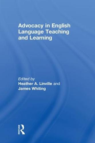 Advocacy in English Language Teaching and Learning (Hardback)