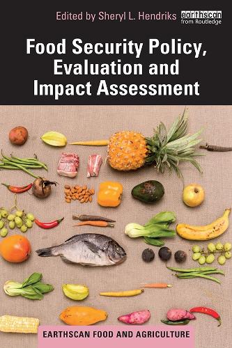 Food Security Policy, Evaluation and Impact Assessment - Earthscan Food and Agriculture (Hardback)