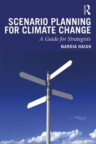 Scenario Planning for Climate Change: A Guide for Strategists (Paperback)