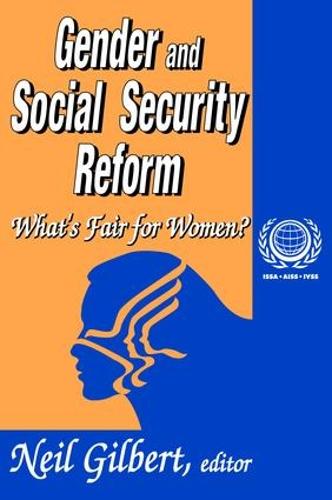 Gender and Social Security Reform: What's Fair for Women? (Hardback)