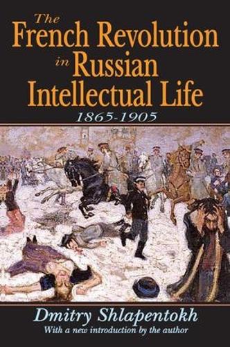 The French Revolution in Russian Intellectual Life: 1865-1905 (Hardback)