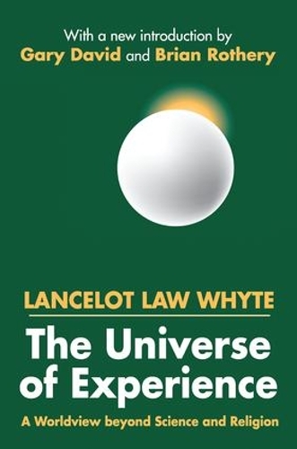 The Universe of Experience: A Worldview Beyond Science and Religion (Hardback)