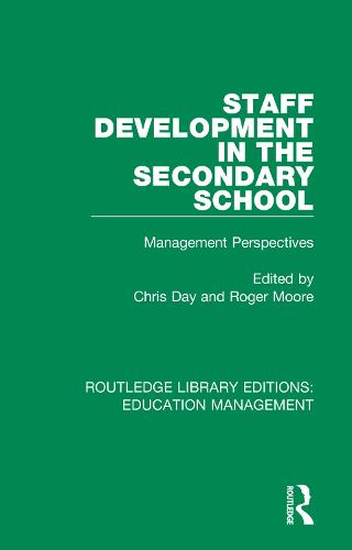 Staff Development in the Secondary School: Management Perspectives - Routledge Library Editions: Education Management (Paperback)