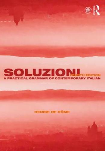 Soluzioni: A Practical Grammar of Contemporary Italian - Routledge Concise Grammars (Paperback)