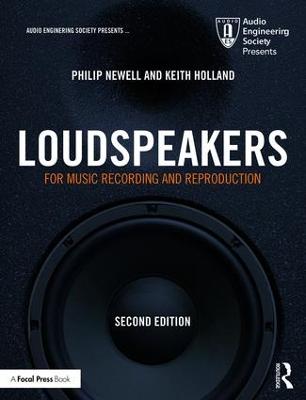 Loudspeakers: For Music Recording and Reproduction - Audio Engineering Society Presents (Paperback)