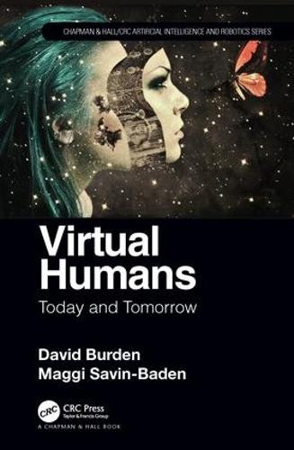 Virtual Humans: Today and Tomorrow - Chapman & Hall/CRC Artificial Intelligence and Robotics Series (Hardback)