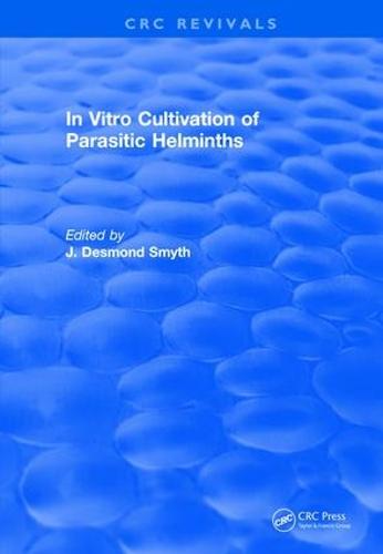 Revival: In Vitro Cultivation of Parasitic Helminths (1990) - CRC Press Revivals (Paperback)