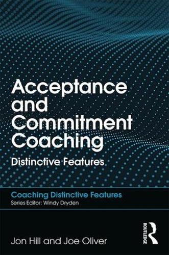 Taylor & Francis Ltd Acceptance And Commitment Coaching