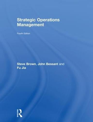 Strategic Operations Management by Steve Brown, John Bessant | Waterstones