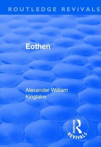 Revival: Eothen (1948) - Routledge Revivals (Paperback)