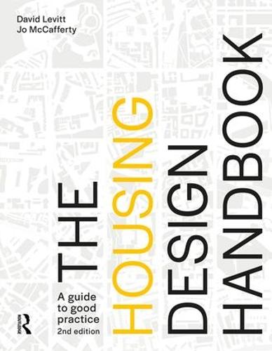 The Housing Design Handbook: A Guide to Good Practice (Paperback)