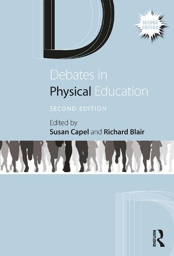Debates in Physical Education - Debates in Subject Teaching (Paperback)