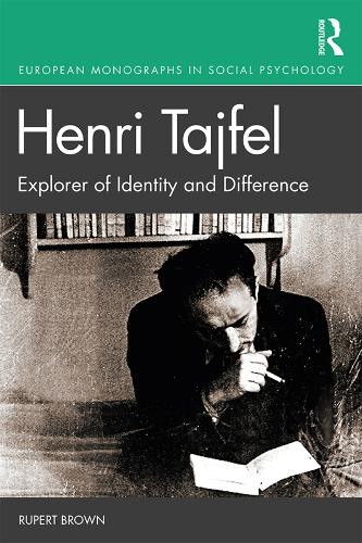 Henri Tajfel: Explorer of Identity and Difference - European Monographs in Social Psychology (Paperback)