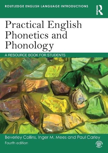 Practical English Phonetics and Phonology: A Resource Book for Students - Routledge English Language Introductions (Paperback)