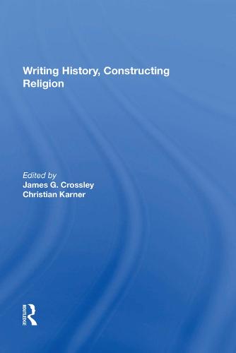 Writing History, Constructing Religion (Paperback)