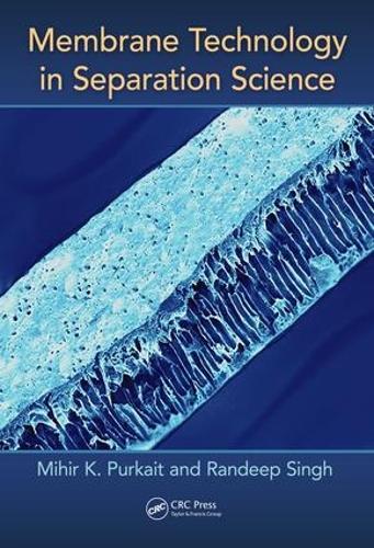 Membrane Technology in Separation Science (Hardback)