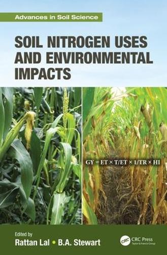 Soil Nitrogen Uses and Environmental Impacts - Advances in Soil Science (Hardback)