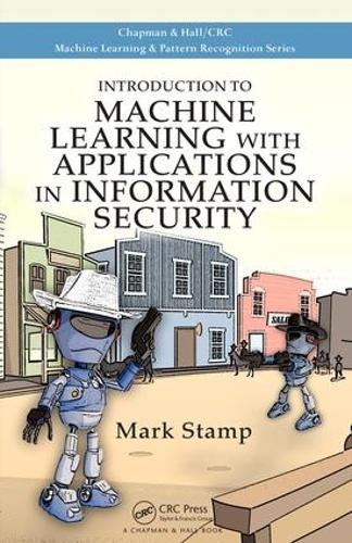 Introduction to Machine Learning with Applications in Information Security (Hardback)