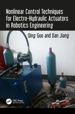 Nonlinear Control Techniques for Electro-Hydraulic Actuators in Robotics Engineering (Hardback)
