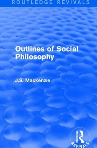Outlines of Social Philosophy - Routledge Revivals (Hardback)