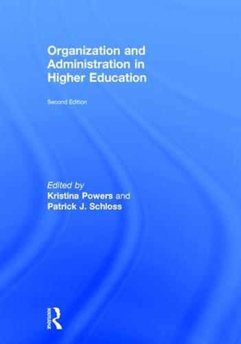 Organization and Administration in Higher Education (Hardback)