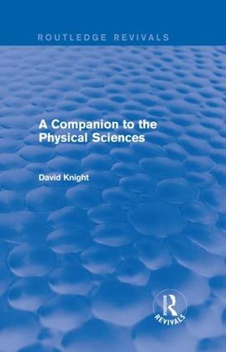 A Companion to the Physical Sciences (Hardback)