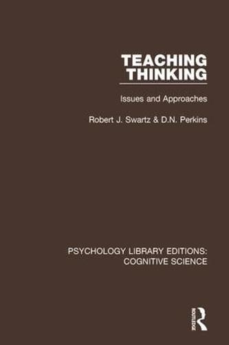 Teaching Thinking: Issues and Approaches - Psychology Library Editions: Cognitive Science (Paperback)