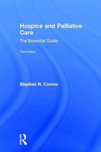 Hospice and Palliative Care: The Essential Guide (Hardback)