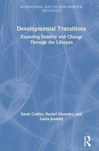 Developmental Transitions: Exploring stability and change through the lifespan - International Texts in Developmental Psychology (Hardback)
