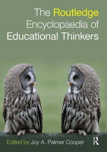 Routledge Encyclopaedia of Educational Thinkers (Paperback)