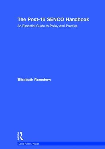 The Post-16 SENCO Handbook: An Essential Guide to Policy and Practice - nasen spotlight (Hardback)