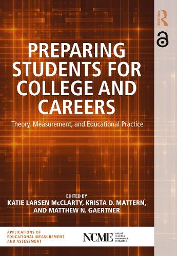 Preparing Students for College and Careers: Theory, Measurement, and Educational Practice (Paperback)
