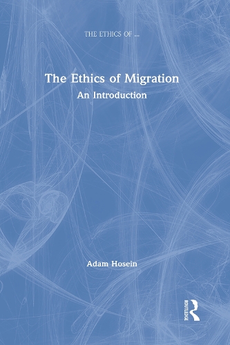 The Ethics of Immigration Policy: An Introduction - The Ethics of ... (Hardback)